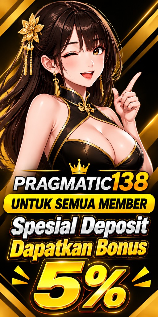 PRAGMATIC138 Spesial Deposit Dapatkan Bonus 5%
